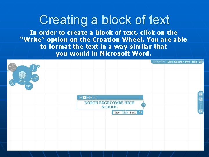 Creating a block of text In order to create a block of text, click