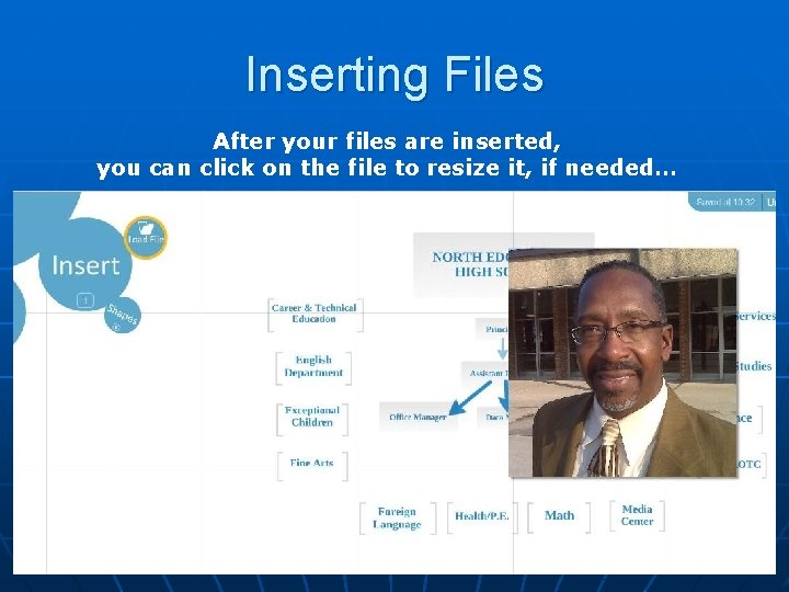 Inserting Files After your files are inserted, you can click on the file to