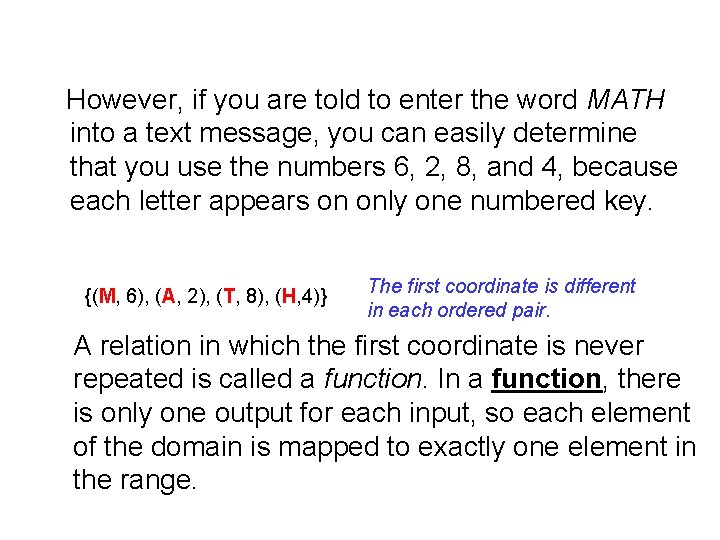 However, if you are told to enter the word MATH into a text message,