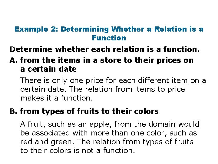 Example 2: Determining Whether a Relation is a Function Determine whether each relation is