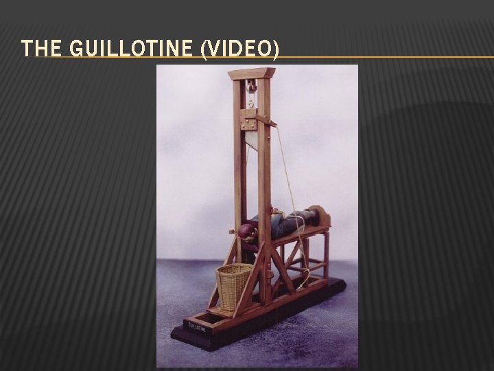 THE GUILLOTINE (VIDEO) 