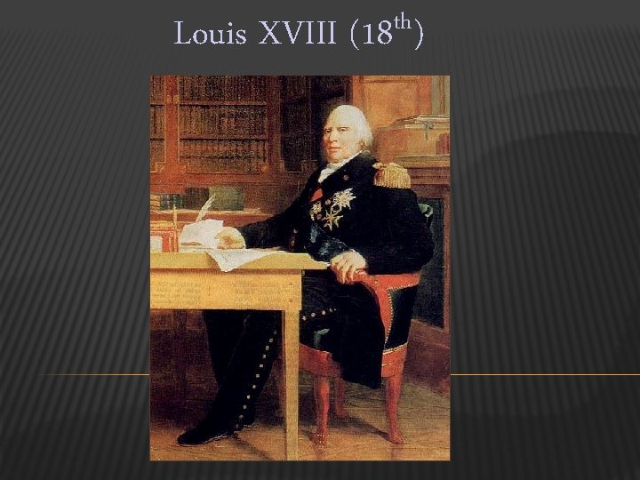 Louis XVIII th (18 ) 