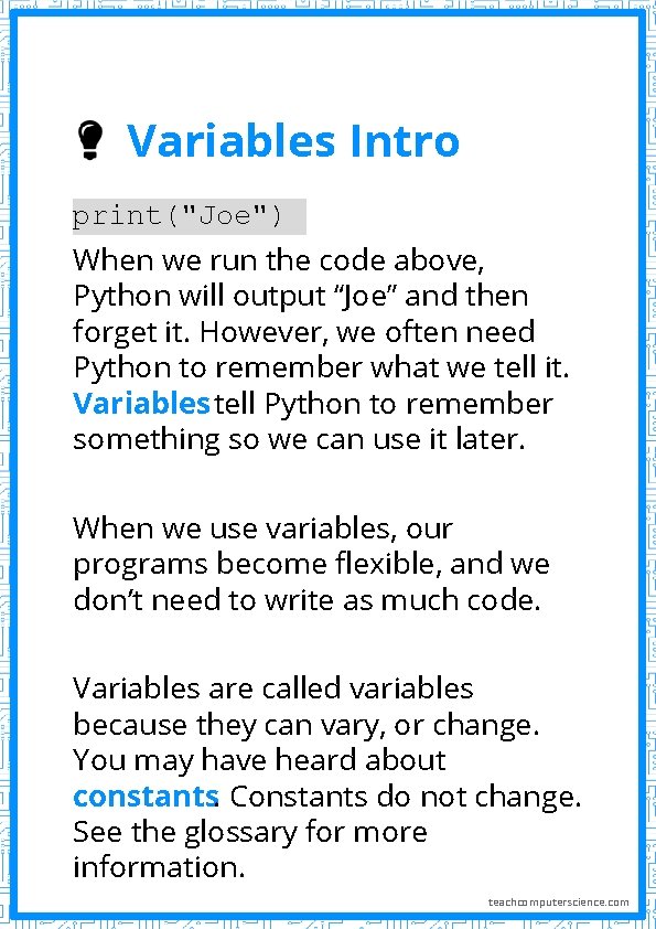 Variables Intro print("Joe") When we run the code above, Python will output “Joe” and Variables Intro print("Joe") When we run the code above, Python will output “Joe” and