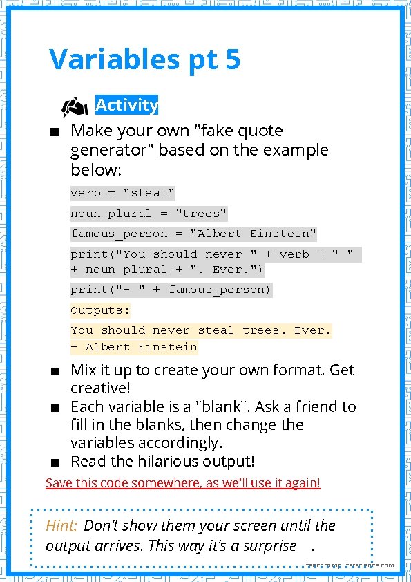 Variables pt 5 Activity: ▪ Make your own "fake quote generator" based on the Variables pt 5 Activity: ▪ Make your own "fake quote generator" based on the