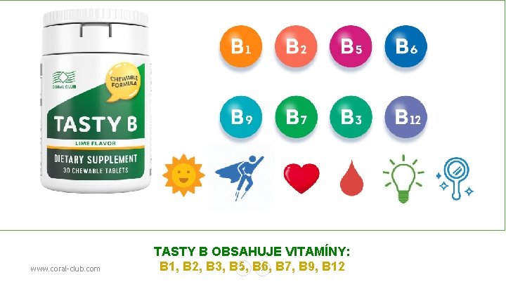 www. coral-club. com TASTY B OBSAHUJE VITAMÍNY: В 1, В 2, В 3, В