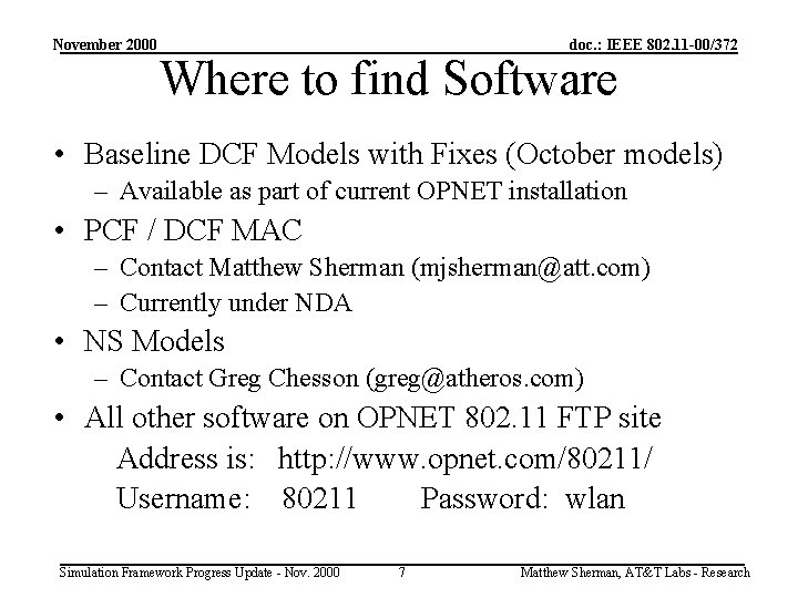 November 2000 doc. : IEEE 802. 11 -00/372 Where to find Software • Baseline