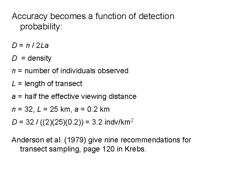 Accuracy becomes a function of detection probability: D = n / 2 La D
