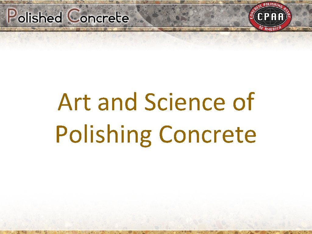 Art and Science of Polishing Concrete 