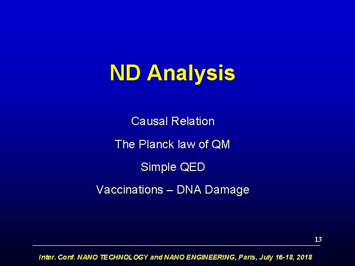 ND Analysis Causal Relation The Planck law of QM Simple QED Vaccinations – DNA