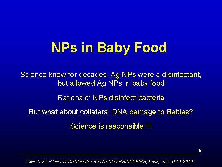 NPs in Baby Food Science knew for decades Ag NPs were a disinfectant, but