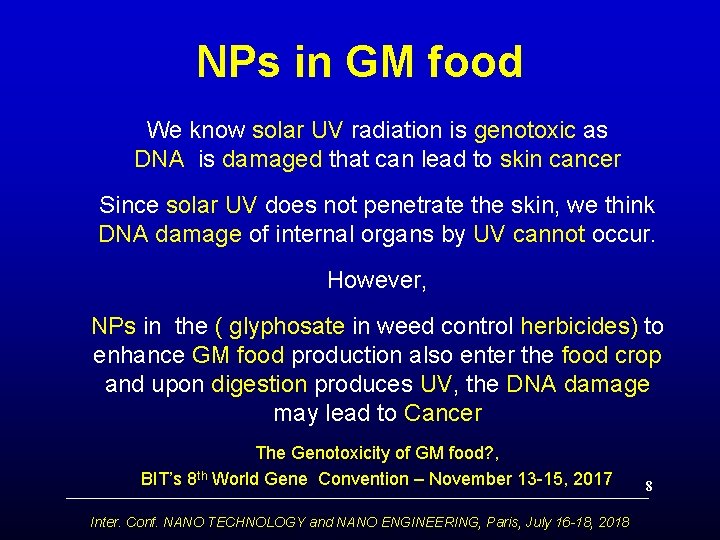 NPs in GM food We know solar UV radiation is genotoxic as DNA is