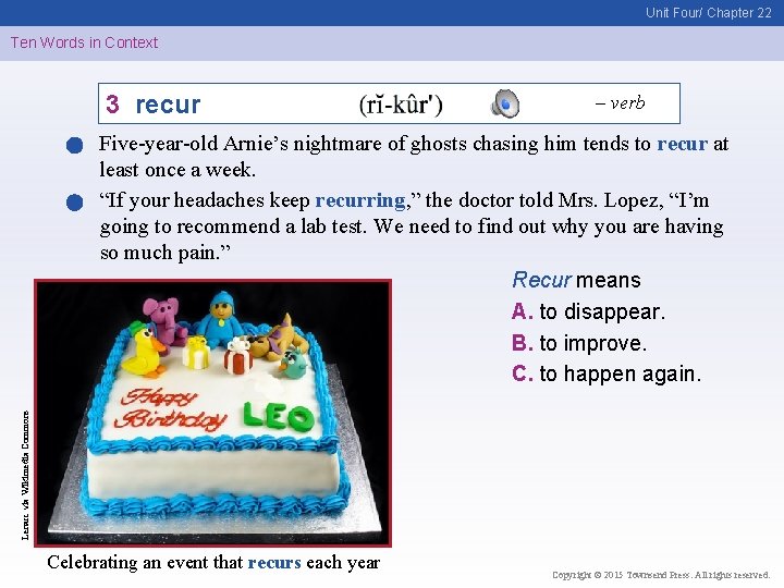 Unit Four/ Chapter 22 Ten Words in Context 3 recur – verb Lenarc via