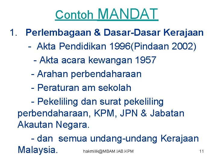 Contoh MANDAT 1. Perlembagaan & Dasar-Dasar Kerajaan - Akta Pendidikan 1996(Pindaan 2002) - Akta