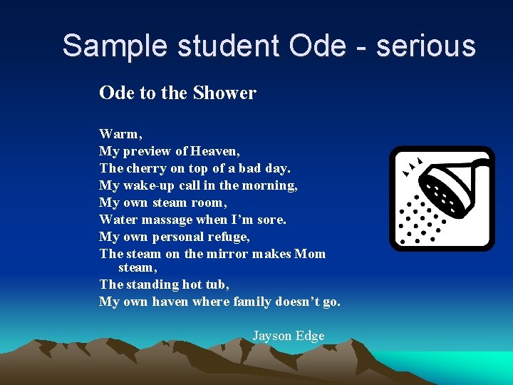 Sample student Ode - serious Ode to the Shower Warm, My preview of Heaven,