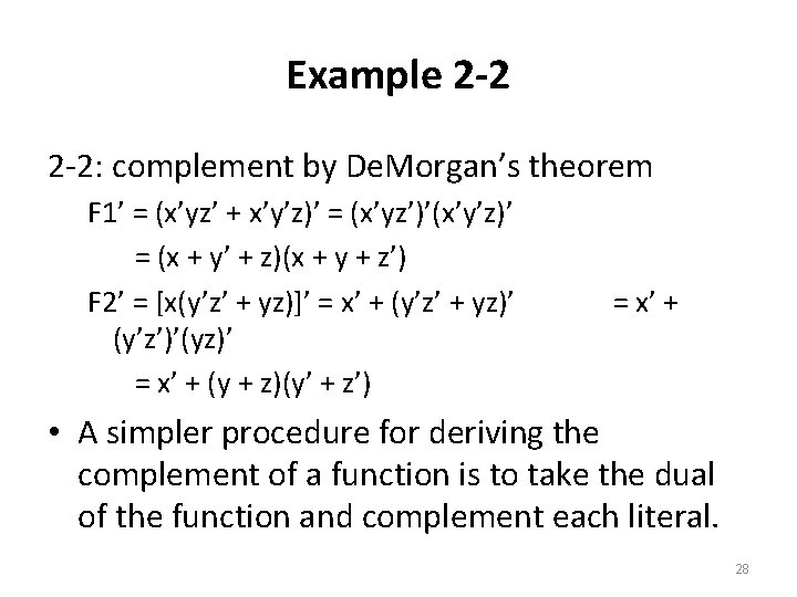 Example 2 -2: complement by De. Morgan’s theorem F 1’ = (x’yz’ + x’y’z)’