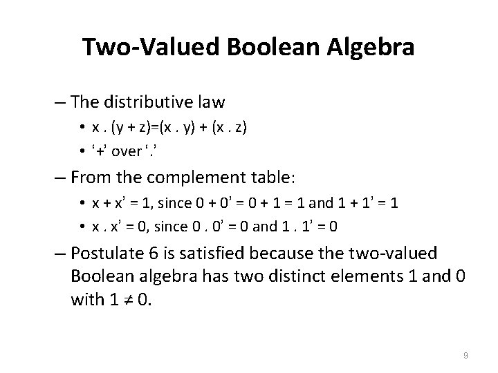 Two-Valued Boolean Algebra – The distributive law • x. (y + z)=(x. y) +