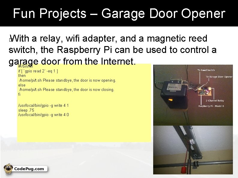 Fun Projects – Garage Door Opener With a relay, wifi adapter, and a magnetic