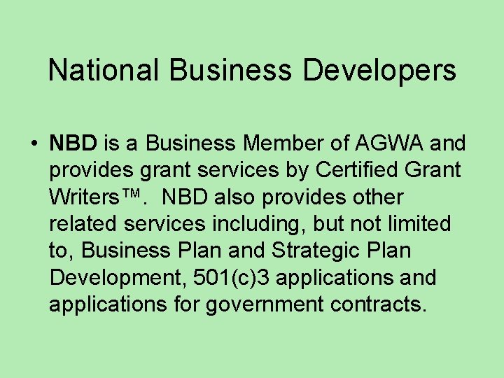 National Business Developers • NBD is a Business Member of AGWA and provides grant