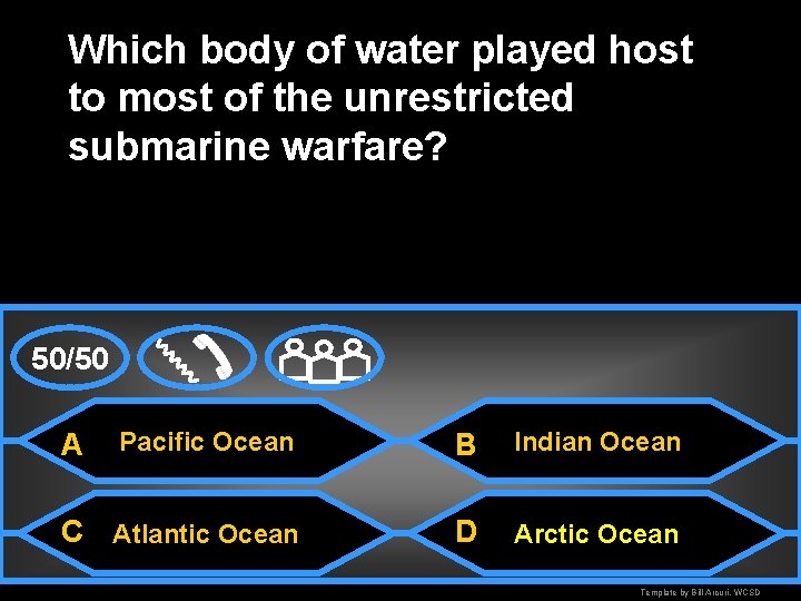 Which body of water played host to most of the unrestricted submarine warfare? 50/50