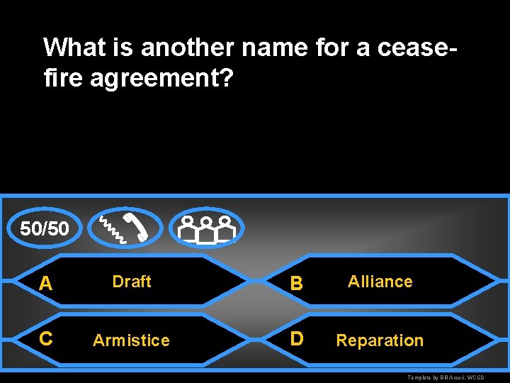 What is another name for a ceasefire agreement? 50/50 A Draft B Alliance C
