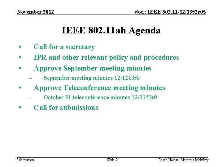 November 2012 doc. : IEEE 802. 11 -12/1352 r 05 IEEE 802. 11 ah