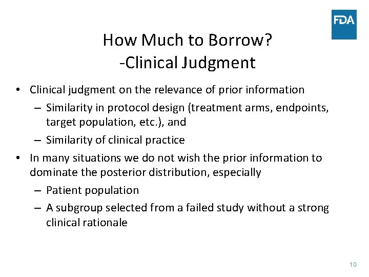 How Much to Borrow? -Clinical Judgment • Clinical judgment on the relevance of prior