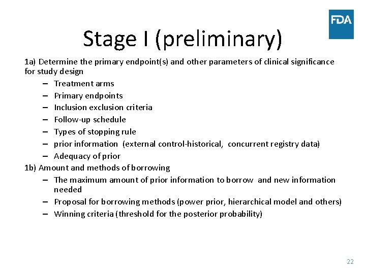 Stage I (preliminary) 1 a) Determine the primary endpoint(s) and other parameters of clinical