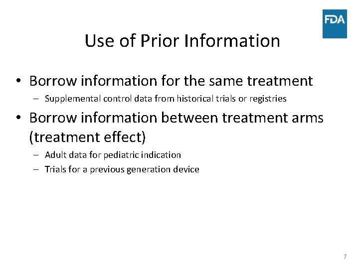 Use of Prior Information • Borrow information for the same treatment ‒ Supplemental control