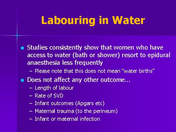 Labouring in Water n Studies consistently show that women who have access to water