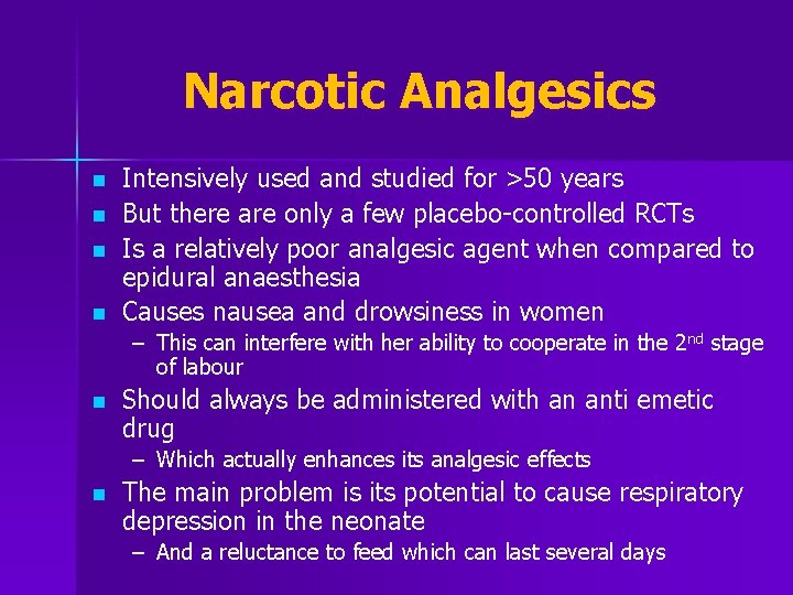 Narcotic Analgesics n n Intensively used and studied for >50 years But there are