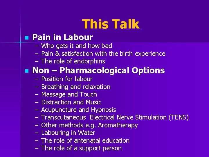 This Talk n n Pain in Labour – – – Who gets it and