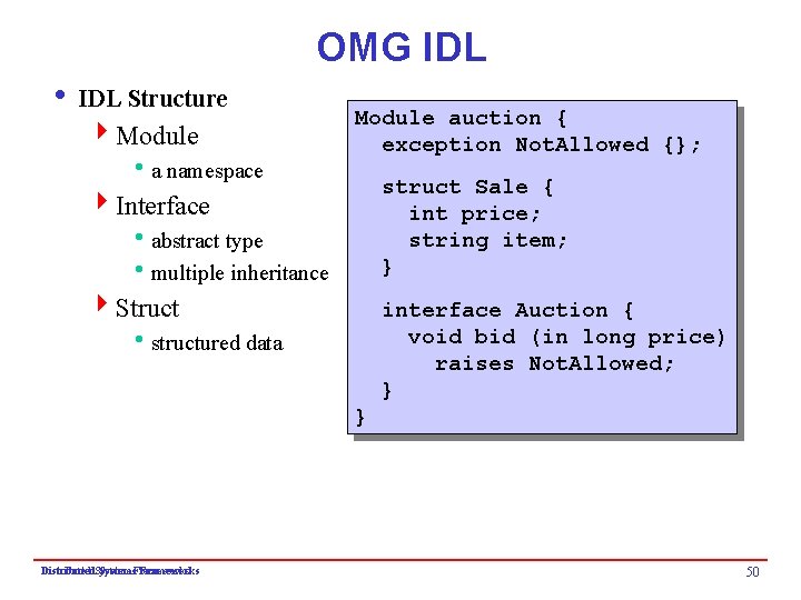 OMG IDL i IDL Structure 4 Module ha namespace Module auction { exception Not.