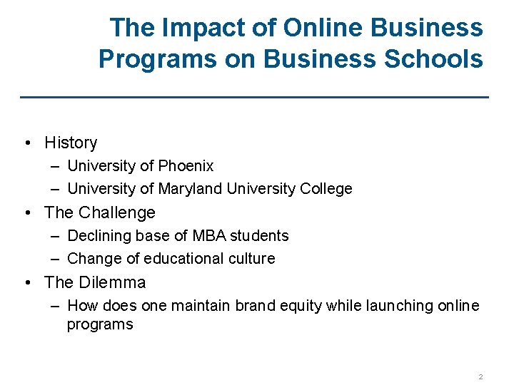 The Impact of Online Business Programs on Business Schools • History – University of