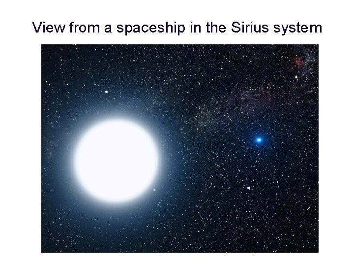View from a spaceship in the Sirius system 