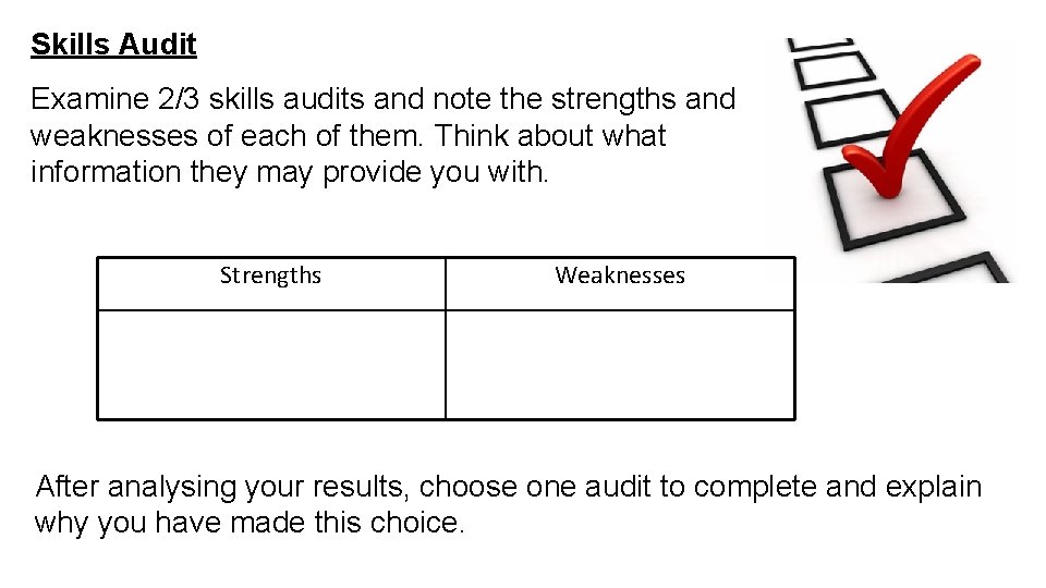 Skills Audit Examine 2/3 skills audits and note the strengths and weaknesses of each