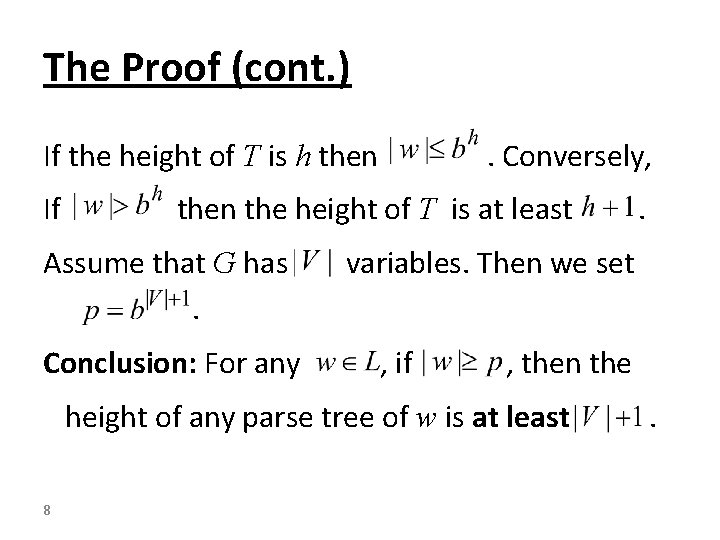 The Proof (cont. ) If the height of T is h then If .