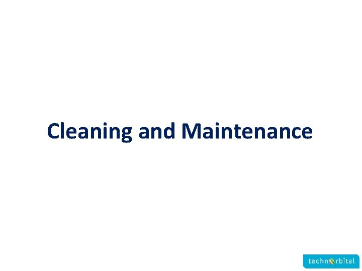 Cleaning and Maintenance 