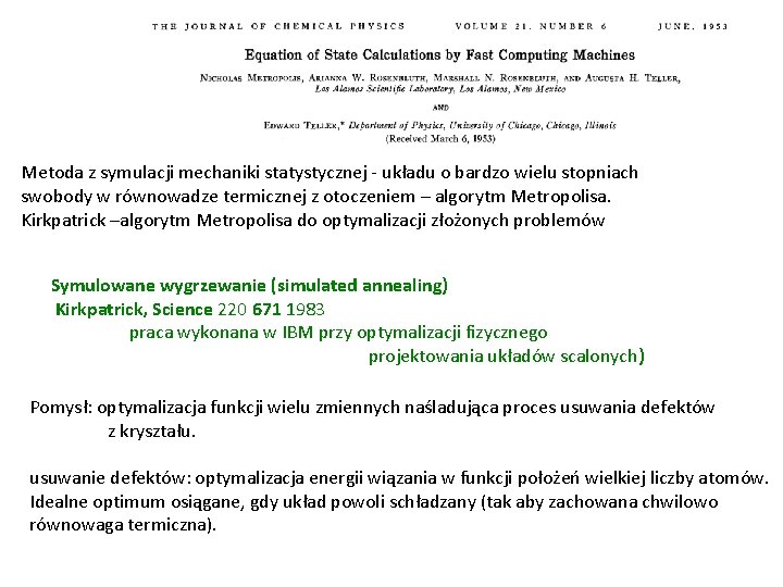 Metoda z symulacji mechaniki statystycznej - układu o bardzo wielu stopniach swobody w równowadze