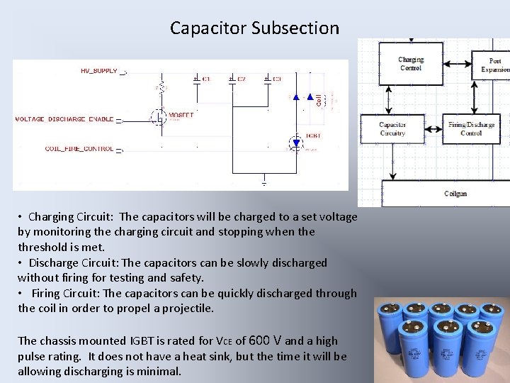 Capacitor Subsection • Charging Circuit: The capacitors will be charged to a set voltage