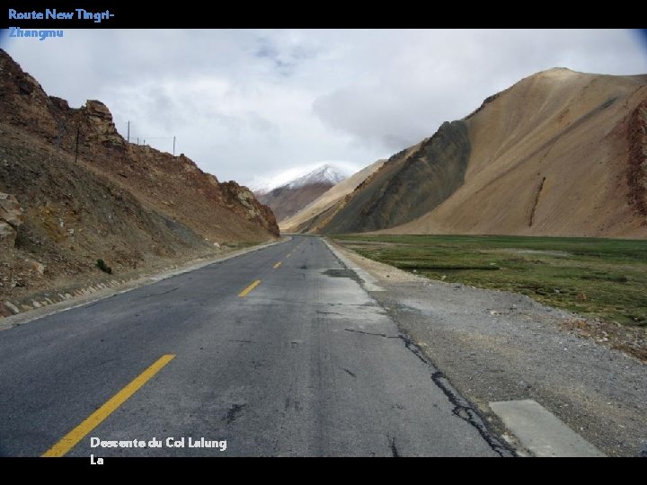 Route New Tingri. Zhangmu Descente du Col Lalung La 