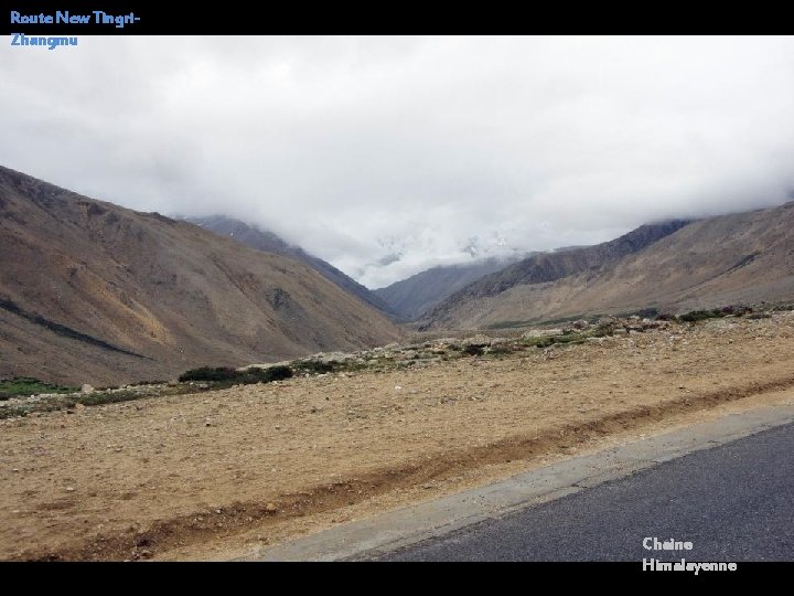 Route New Tingri. Zhangmu Chaine Himalayenne 