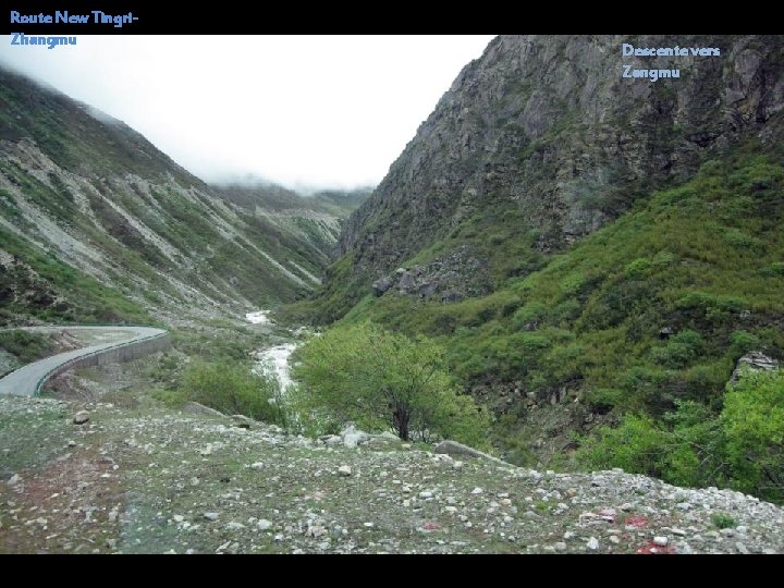 Route New Tingri. Zhangmu Descente vers Zangmu 