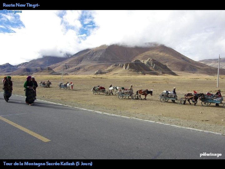 Route New Tingri. Zhangmu pèlerinage Tour de la Montagne Sacrée Kailash (5 Jours) 