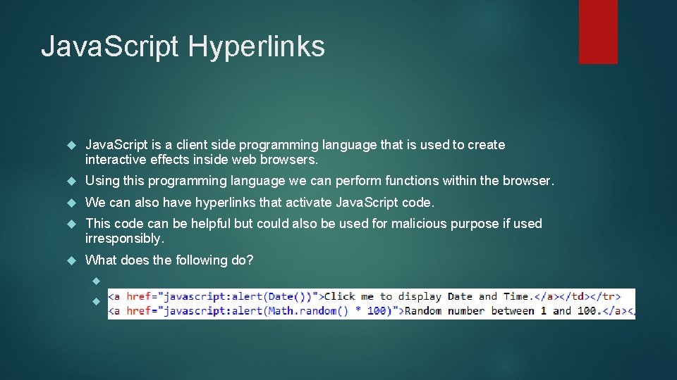 Java. Script Hyperlinks Java. Script is a client side programming language that is used