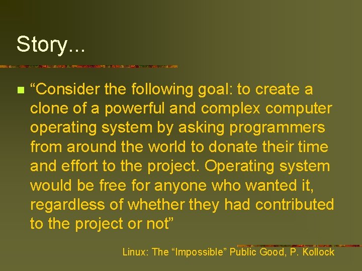 Story. . . n “Consider the following goal: to create a clone of a