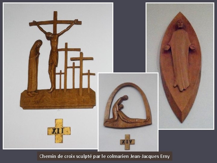 Chemin de croix sculpté par le colmarien Jean-Jacques Erny 