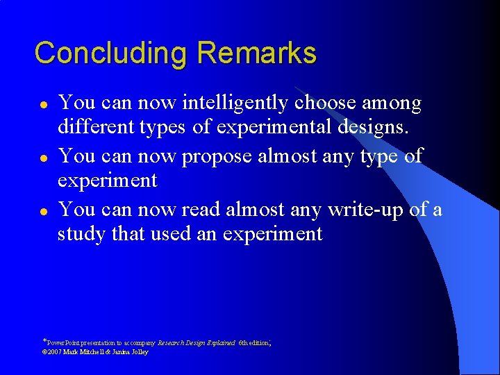 Concluding Remarks l l l You can now intelligently choose among different types of