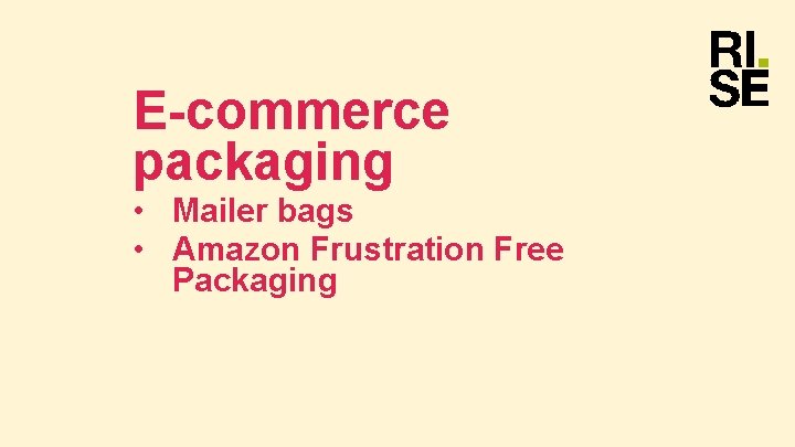 E-commerce packaging • Mailer bags • Amazon Frustration Free Packaging 