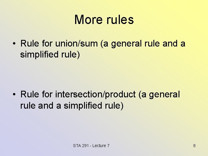 More rules • Rule for union/sum (a general rule and a simplified rule) •