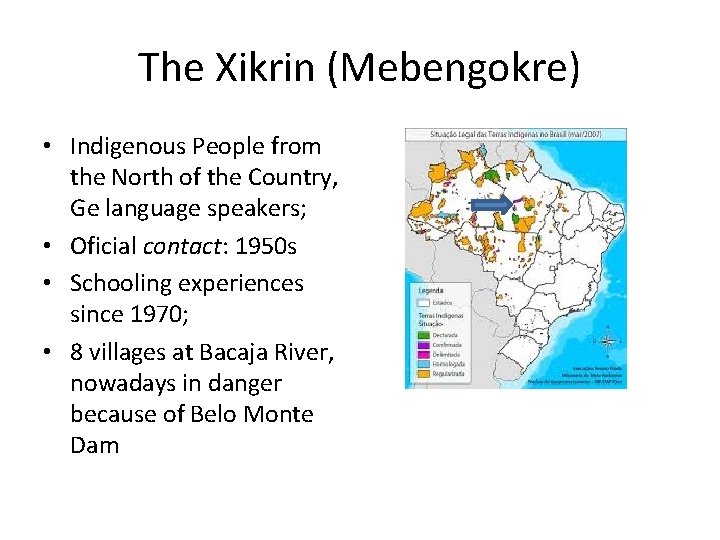 The Xikrin (Mebengokre) • Indigenous People from the North of the Country, Ge language
